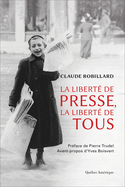 Liberté de presse, la liberté de tous (La)